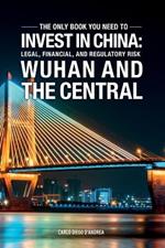 Invest In China: Wuhan And The Central: ICC