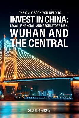 Invest In China: Wuhan And The Central: ICC - Aris Xie,Jason Yang,Tom Wang - cover