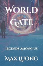 World Gate: Legends Among Us