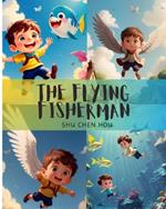 The Flying Fisherman: Flying high with Finn and his fish friend!