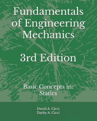 Fundamentals of Engineering Mechanics: Basic Concepts in: Statics - David A Cicci - cover