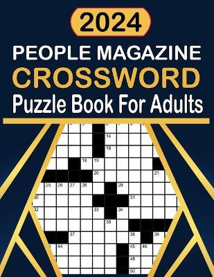 2024 People Magazine Crossword Puzzles Book For Adults: Medium crossword puzzles book 50 puzzles For Adults & seniors with solution - Andrea A Tighe - cover