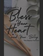 Bless Your Heart... and Your Belly: The Basics