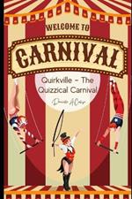 Quirkville - The Quizzical Carnival