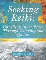 Seeking Reiki: Unveiling Inner Peace Through Coloring and Quotes