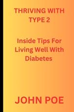 Thriving With Type 2: Inside Tips For Living Well With Diabetes