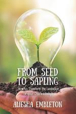 From Seed to Sapling: How to Transform the Landscape of your Child's Lifestyle