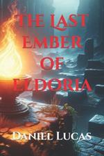 The Last Ember of Eldoria