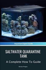 Saltwater Quarantine Tank: A Complete How To Guide