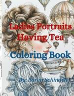 Ladies Portraits Having Tea Coloring Book