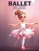 Ballet Bliss: Colorful Adventures with Ballerinas