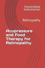 Acupressure and Food Therapy for Retinopathy: Retinopathy