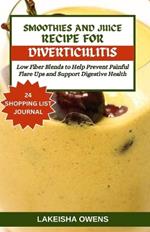Smoothies and Juice Recipe for Diverticulitis: Low fiber blends to help prevent painful flare-ups and support digestive health