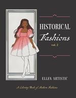 Historical Fashions Vol.2: A Coloring Book of Modern Fashions