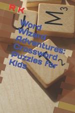 Word Wizard Adventures: Crossword Puzzles for Kids
