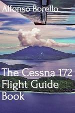 The Cessna 172 Flight Guide Book