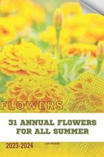 31 Annual Flowers for All Summer: Become flowers expert