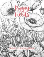 Poppy Fields Adult Coloring Book Grayscale Images By TaylorStonelyArt: Volume I