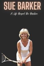 Sue Barker: A Life Beyond the Baseline