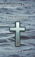 Affirming the Church in End Times