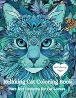 Relaxing Cat Coloring Book: Purr-fect Patterns for Cat Lovers