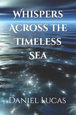 Whispers Across the Timeless Sea