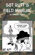 Sgt Rutt's Field Manual