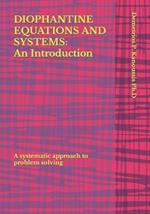 Diophantine Equations and Systems: An Introduction: A systematic approach to problem solving