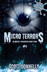 Micro Terrors: 10 Scary Stories for Kids (Volume #4)