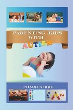 Parenting Kids with Autism: Navigating Parenthood with Autism