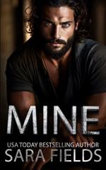 Mine: A Dark Mafia Billionaire Romance