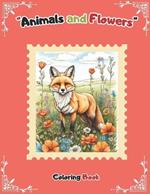 Animals and Flowers: coloring book for teenagers and adults