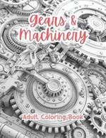 Gears & Machinery Adult Coloring Book Grayscale Images By TaylorStonelyArt: Volume I