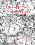 Raindrops & Umbrellas Adult Coloring Book Grayscale Images By TaylorStonelyArt: Volume I