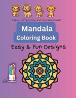 Mandala Coloring Book: Easy and Fun Designs