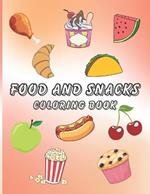 Food and Snacks Coloring Book: Fun and simple designs for all ages