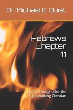 Hebrews Chapter 11: Critical Thoughts for the Faith-Walking Christian