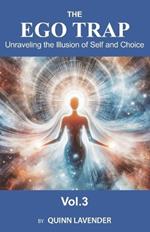 The Ego Trap: Unraveling the Illusion of Self and Choice