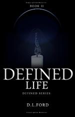 Defined Life: Book II