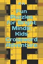 Fun Puzzles for Bright Minds: Kids Crossword Adventure