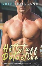 Hotstuff Detective: A Detective Lance Fortunato Gay Murder Mystery