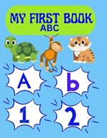 My First Book ABC: Learning to Write, A Playful Journey Through the Alphabet.