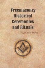 Freemasonry: Historical Ceremonies and Rituals: Ceremonies and Rituals from the Rites of Mizraim and Memphis
