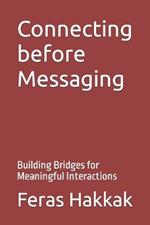 Connecting before Messaging: Building Bridges for Meaningful Interactions