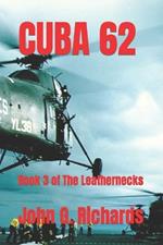 Cuba 62: Book 3 of The Leathernecks