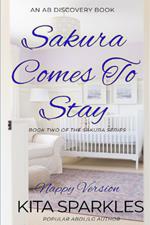 Sakura Comes To Stay: An ABDL/TBDL/LG/Nappy novel