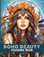 Boho Beauty Coloring Book: Bohemian Chic Illustrations For Color & Relaxation