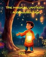 The Magical Lantern: A Ramadan Tale