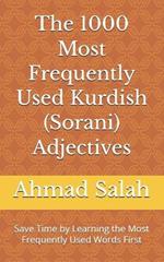 The 1000 Most Frequently Used Kurdish (Sorani) Adjectives: Save Time by Learning the Most Frequently Used Words First