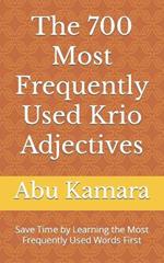 The 700 Most Frequently Used Krio Adjectives: Save Time by Learning the Most Frequently Used Words First